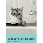 PATTE DE VELOURS, OEIL DE LYNX